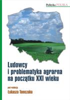 Ludowcy i problematyka agrarna na początku XXI wieku. Autor:   Praca zbiorowa. SmakLiter.pl Okładka książki Ludowcy i problematyka agrarna na początku XXI wieku