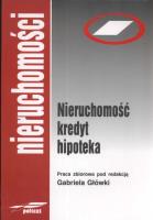 Nieruchomość kredyt hipoteka Br. Autor: Opracowanie zbiorowe. SmakLiter.pl Okładka książki Nieruchomość kredyt hipoteka Br