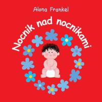 Nocnik nad nocnikami. Chłopiec. Autor: Frankel Alona. SmakLiter.pl Okładka książki Nocnik nad nocnikami. Chłopiec
