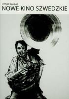 Nowe kino szwedzkie. Autor: Pallas Hynek. SmakLiter.pl Okładka książki Nowe kino szwedzkie