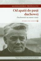 Od apatii do pasji duchowej. Autor: Pronzato Alessandro. SmakLiter.pl Okładka książki Od apatii do pasji duchowej
