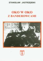 Oko w oko z banderowcami. Autor: Stanisław Jastrzębski. SmakLiter.pl Okładka książki Oko w oko z banderowcami