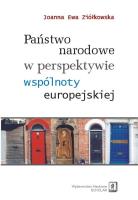 Państwo narodowe w perspektywie wspólnoty europejskiej. Autor: Ziółkowska Joanna Ewa. SmakLiter.pl Okładka książki Państwo narodowe w perspektywie wspólnoty europejskiej