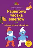 Papierowa wioska smerfów czyli origami.... Autor: Dziamska Dorota. SmakLiter.pl Okładka książki Papierowa wioska smerfów czyli origami...