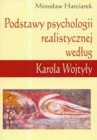 Podstawy psychologii realistycznej według Karola... Autor: Mirosław Harciarek. SmakLiter.pl Okładka książki Podstawy psychologii realistycznej według Karola..