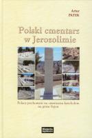 Polski cmentarz w Jerozolimie. Autor: Patek Artur. SmakLiter.pl Okładka książki Polski cmentarz w Jerozolimie