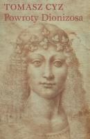 Powroty Dionizosa. Autor: Cyz Tomasz. SmakLiter.pl Okładka książki Powroty Dionizosa