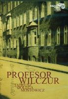 Profesor Wilczur - Audiobook. Autor: Dołęga-Mostowicz Tadeusz. SmakLiter.pl Okładka książki Profesor Wilczur - Audiobook