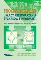 Programowalne układy przetwarzania sygnałów i inf.. Autor: Łuba Tadeusz (red.). SmakLiter.pl Okładka książki Programowalne układy przetwarzania sygnałów i inf.