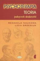 Psychoterapia. Teoria. Autor: Lidia Grzesiuk (red.). SmakLiter.pl Okładka książki Psychoterapia. Teoria
