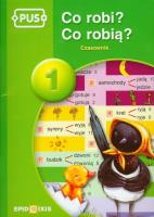 PUS Co robi? Co robią? Czasownik 1 EPIDEIXIS. Autor: Halina Cybulska. SmakLiter.pl Okładka książki PUS Co robi? Co robią? Czasownik 1 EPIDEIXIS