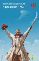 Racławice 1794. Autor: Szyndler Bartłomiej. SmakLiter.pl Okładka książki Racławice 1794