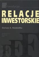 Relacje inwestorskie. Autor: Niedziółka Dariusz. SmakLiter.pl Okładka książki Relacje inwestorskie
