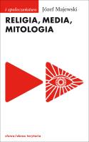Religia media mitologia. Autor: Majewski Józef. SmakLiter.pl Okładka książki Religia media mitologia