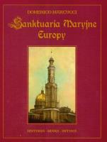 Sanktuaria Maryjne Europy. Autor: Domenico Marcucci. SmakLiter.pl Okładka książki Sanktuaria Maryjne Europy