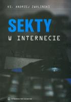 Sekty w internecie. Autor: Andrzej Zwoliński. SmakLiter.pl Okładka książki Sekty w internecie