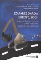 Szafarze darów europejskich. Autor: Świaniewicz Paweł, Lackowska Marta, Mielczarek Adam. SmakLiter.pl Okładka książki Szafarze darów europejskich