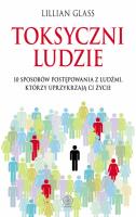 Toksyczni ludzie. Autor: Lillian Glass. SmakLiter.pl Okładka książki Toksyczni ludzie
