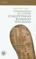 Wprowadzenie do historii Starożytnego Bliskiego Wschodu. Autor: Uberti Maria Luisa. SmakLiter.pl Okładka książki Wprowadzenie do historii Starożytnego Bliskiego Wschodu