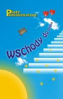 Wschody do nieba. Autor: Piotr Kołodziejczak. SmakLiter.pl Okładka książki Wschody do nieba