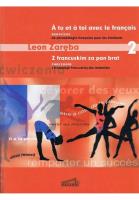 Z francuskim za pan brat 2 Ćwiczenia z frazeologii francuskiej dla studentów. Autor: Zaręba Leon. SmakLiter.pl Okładka książki Z francuskim za pan brat 2 Ćwiczenia z frazeologii francuskiej dla studentów
