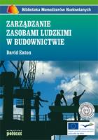 Zarządzanie zasobami ludzkimi w budownictwie. Autor: Eaton David. SmakLiter.pl Okładka książki Zarządzanie zasobami ludzkimi w budownictwie