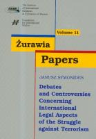 Żurawia Papers 11 Debates and Controversies Concerning International Legal Aspects of the Struggle against Terrorism. Wydawca: Scholar. SmakLiter.pl Opakowanie Żurawia Papers 11 Debates and Controversies Concerning International Legal Aspects of the Struggle against Terrorism