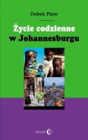 Życie codzienne w Johannesburgu. Autor: Pater Dobek. SmakLiter.pl Okładka książki Życie codzienne w Johannesburgu