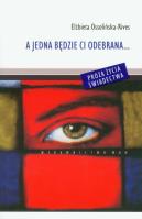 Okładka książki A jedna będzie Ci odebrana...