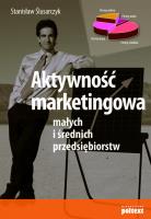 Aktywność marketingowa małych i średnich.... Autor: Stanisław Ślusarczyk. SmakLiter.pl Okładka książki Aktywność marketingowa małych i średnich...