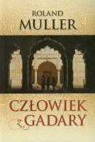 Człowiek z Gadary. Autor: Roland Muller. SmakLiter.pl Okładka książki Człowiek z Gadary