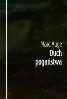 Duch pogaństwa. Autor: Auge Marc. SmakLiter.pl Okładka książki Duch pogaństwa