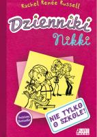 Dzienniki Nikki. Nie tylko o szkole. Autor: Rachel Renee Russell. SmakLiter.pl Okładka książki Dzienniki Nikki. Nie tylko o szkole
