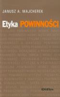 Etyka powinności. Autor: Majcherek Janusz A.. SmakLiter.pl Okładka książki Etyka powinności