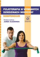 Fizjoterapia w wybranych dziedzinach medycyny PZWL. Autor: Jurek Olszewski. SmakLiter.pl Okładka książki Fizjoterapia w wybranych dziedzinach medycyny PZWL