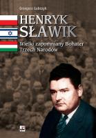 Henryk Sławik. Wielki zapomniany Bohater Trzech ... Autor: Łubczyk Grzegorz. SmakLiter.pl Okładka książki Henryk Sławik. Wielki zapomniany Bohater Trzech ..