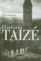 Historia Taize. Autor: Escaffit Jean Claude, Rasiwala Moiz. SmakLiter.pl Okładka książki Historia Taize