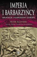 Imperia i barbarzyńcy - Peter Heather. Autor: Peter Heather. SmakLiter.pl Okładka książki Imperia i barbarzyńcy - Peter Heather