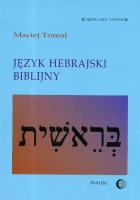 Język hebrajski biblijny. Autor: Tomal Maciej. SmakLiter.pl Okładka książki Język hebrajski biblijny