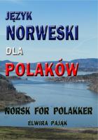 Język norweski dla Polaków. Autor: Pająk Elwira. SmakLiter.pl Okładka książki Język norweski dla Polaków
