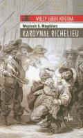 Kardynał Richelieu. Autor: Wojciech S. Magdziarz. SmakLiter.pl Okładka książki Kardynał Richelieu