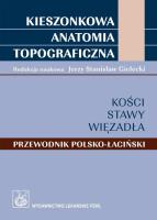 Kieszonkowa anatomia topograficzna pol.-łac.. Autor: Jerzy Stanisław Gielecki. SmakLiter.pl Okładka książki Kieszonkowa anatomia topograficzna pol.-łac.