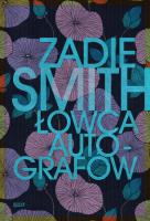 Łowca autografów. Autor: Smith Zadie. SmakLiter.pl Okładka książki Łowca autografów