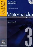 Matematyka 3 zbiór zadań zakres podstawowy. Autor: Gałązka Kinga, Wroński Adam. SmakLiter.pl Okładka książki Matematyka 3 zbiór zadań zakres podstawowy