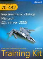 MCTS Egzamin 70-432. Implementacja i obsługa.... Autor: Hotek Mike. SmakLiter.pl Okładka książki MCTS Egzamin 70-432. Implementacja i obsługa...