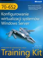 MCTS Egzamin 70-652 Konfigurowanie wirtualizacji systemów Windows Server z płytą CD. Autor: Ruest Nelson, Ruest Danielle. SmakLiter.pl Okładka książki MCTS Egzamin 70-652 Konfigurowanie wirtualizacji systemów Windows Server z płytą CD