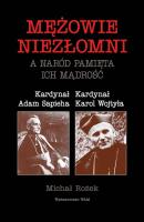 Mężowie niezłomni a naród pamięta ich mądrość. Autor: Michał Rożek. SmakLiter.pl Okładka książki Mężowie niezłomni a naród pamięta ich mądrość