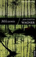 Milczenie. Autor: Wagner Jan Costin. SmakLiter.pl Okładka książki Milczenie
