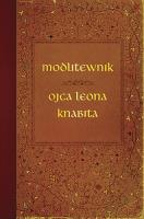 Modlitewnik ojca Leona Knabita. Autor: Knabit Leon. SmakLiter.pl Okładka książki Modlitewnik ojca Leona Knabita