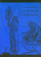 O snach i czarach. Autor: Poklatecki Stanisław. SmakLiter.pl Okładka książki O snach i czarach